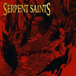 Serpent Saints : All Things Metal